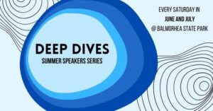 an announcement for a summer speakers series called Deep Dives held at Balmorhea State Park every Saturday night in June and July