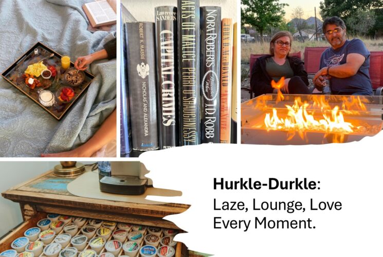 a picture that says Hurkle Durkle: Laze, Lounge, Love Every Moment. It has a picture of a tray with food on a bed, book spines, two people by a fire pit, and a drawer with coffee K cups in it.